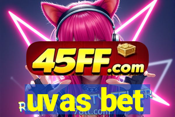 uvas bet